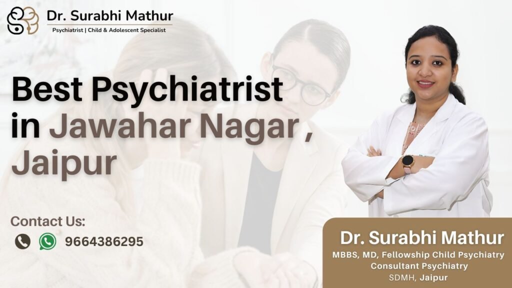 Best Psychiatrist in Jawahar Nagar, Jaipur – Dr. Surabhi Mathur