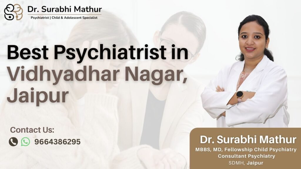 Best Psychiatrist in Vidhyadhar Nagar, Jaipur – Dr. Surabhi Mathur