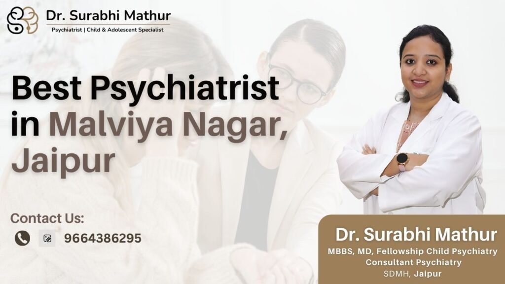 Best Psychiatrist in Malviya Nagar, Jaipur – Dr. Surabhi Mathur