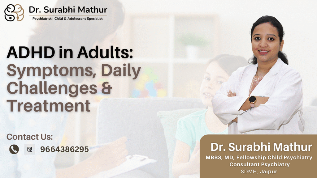 ADHD in Adults: Symptoms, Daily Challenges & Treatment