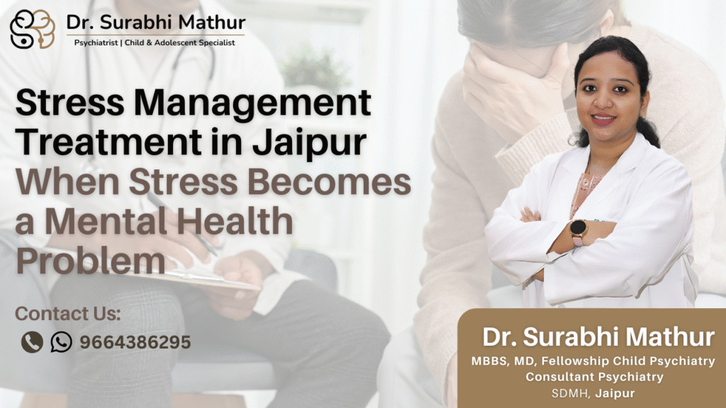 Stress Management Treatment in Jaipur: When Stress Becomes a Mental Health Problem